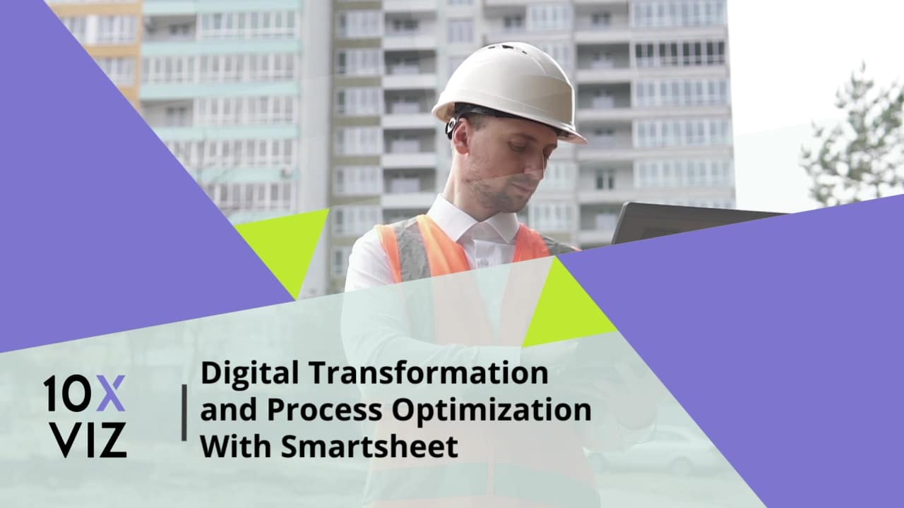 Digital Transformation and Process Optimization With Smartsheet