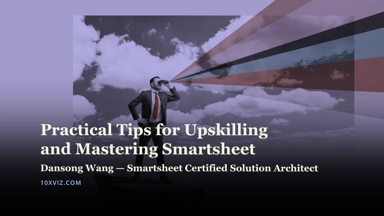 Practical Tips for Upskilling and Mastering Smartsheet